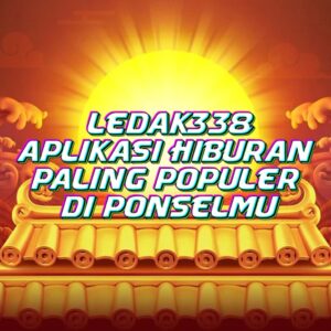 LEDAK338 APLIKASI HIBURAN