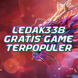LEDAK338 GRATIS GAME TERPOPULER